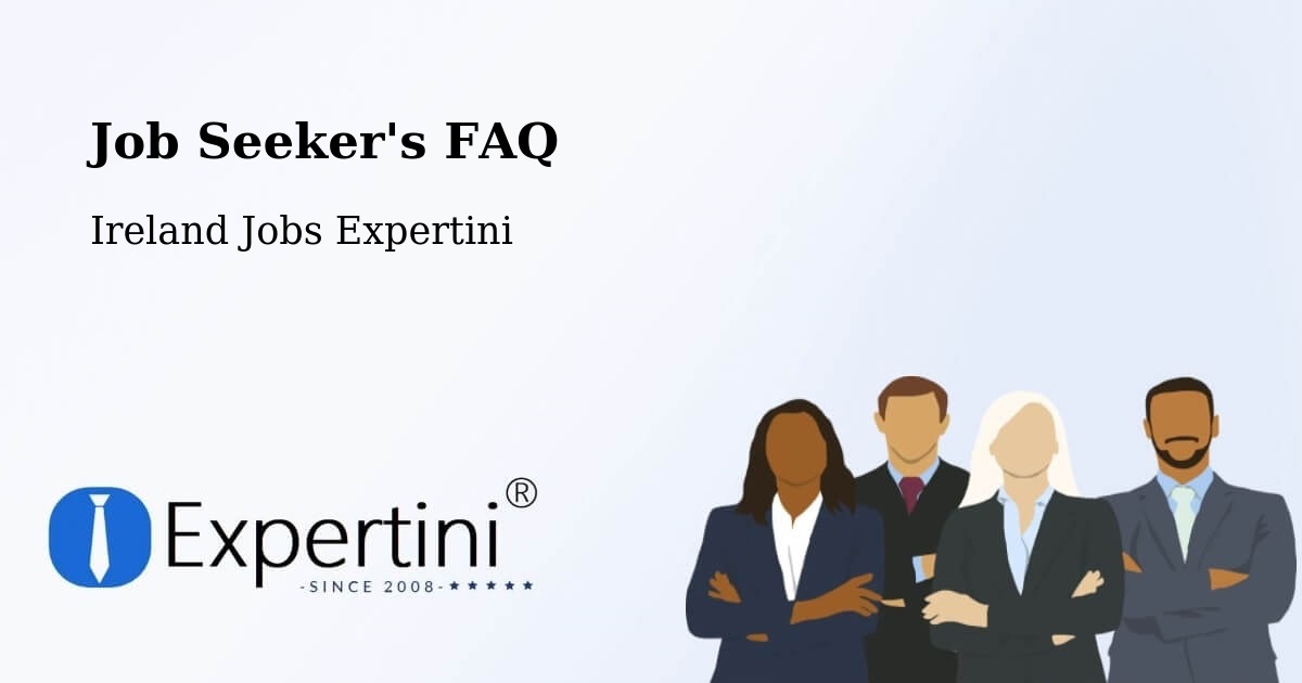 Job Seeker FAQ – Bandon - Ireland Jobs Expertini